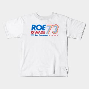 Roe v Wade for Precedent – 1973 US campaign abortion healthcare rights Rainbow Equality Kids T-Shirt